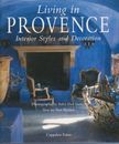 Living in Provence: Interior Styles and Decoratio by Solvi Dos Santos 1850298459