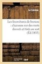 Les Fournitures de Bureau: Chansons Sur Des Mots Donnés Et Tirés Au Sort (Arts) (French Edition)