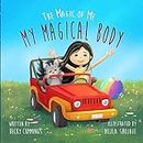 My Magical Body: The Magic of Me (The Magic of Me Series Book 8)