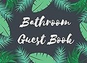 Bathroom Guest Book: Funny, Housewarming Accessories for You or as a Gift for Your Family and Friends | Birthday | Inauguration | Christmas | Easter