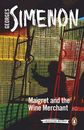 Maigret and the Wine Merchant: Inspector Maigret #71 by Simenon, Georges, NEW Bo
