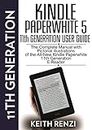 Kindle Paperwhite 5 11th Generation User Guide : The Complete manual with pictorial illustrations of the All-New Kindle Paperwhite 11th Gen E-Reader
