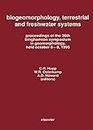 Biogeomorphology, Terrestrial and Freshwater Systems: Proceedings of the 26th Binghampton Symposium in Geomorphology, 6-8 October 1995 (BINGHAMTON SYMPOSIA IN GEOMORPHOLOGY INTERNATIONAL SERIES)