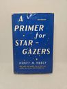 A Primer for Star Gazers by Henry M. Neely