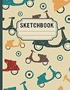 Scooters Sketchbook: Cute Scooter Graphic Blank Drawing Book for Kids, Girls, Women, Boys, and Men Who Love Scooters