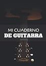 Mi Cuaderno De Guitarra: Planificador Semanal de 52 Semanas | 105 páginas ( 18 x 26cm ) |Planifica y Organiza tus Clases de Guitarra y Mejora como Guitarrista.