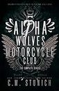Alpha Wolves Motorcycle Club: The Complete Series