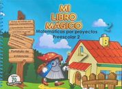 MI LIBRO MAGICO MATEMATICAS POR PROYECTOS PREESCOLAR 2