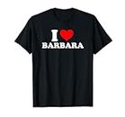 I Love Barbara I Heart Barbara Vorname Barbara Witz lustig T-Shirt