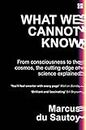 What We Cannot Know: Explorations at the Edge of Knowledge (English Edition)