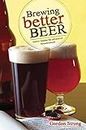 Brewing Better Beer: Master Lesson for Advanced Homebrewers