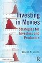 Investing in Movies: Strategies for Investors and Producers (American Film Market Presents)