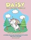 Daisy the Diabetic Unicorn Finds a Friend - A Special Story and Coloring Book for Kids with Type 1 Diabetes - Type One Toddler