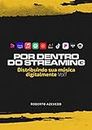 Por dentro do Streaming: Distribuindo sua música digitalmente vol 1 (Portuguese Edition)