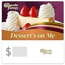 The Cheesecake Factory Dessert's on Me eGift Card