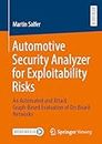Automotive Security Analyzer for Exploitability Risks: An Automated and Attack Graph-Based Evaluation of On-Board Networks