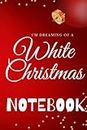 White Christmas Notebook: Aesthetic Design College Ruled Lined Composition Notebook Journals, 120 Pages, 6x9, Soft Paper Cover, Matte - Best Bulk Xmas ... Boys, Students, Teachers Under 10 Dollars