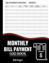 Monthly Bill Payment Log Book: Checklist Planner Months Bill Tracker Notebook | Financial Planner | Budget Tracker Notepad