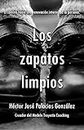LOS ZAPATOS LIMPIOS: EL CAMINO HACIA UNA RENOVACION INTERNA DE LA PERSONA (Spanish Edition)