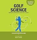 Golf Science: Optimum performance from tee to green (English Edition)