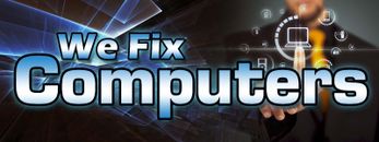 We Fix Computers Banner 24"x64" Free Shipping & Customization, Ready to Hang!