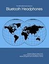 The 2025-2030 World Outlook for Bluetooth Headphones