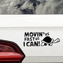 Novelty Movin As Fast As I Can Funny Car Stickers - Van Stickers - Campervan Decals - New Driver Sticker - Bumper Stickers - Funny Car Accessories (21cm x 9cm, Black)