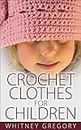 Crochet Clothes for Children (English Edition)