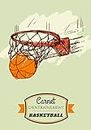Carnet d'entraînement Basketball: Carnet de Basketball | Journal de bord & notes | Garder une trace de vos entraînements et améliorer vos compétences ... pour Basketteur, Coach et fan de Basket.