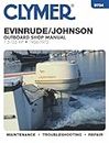 Evinrude Johnson Outboard Shop Manual 1.5 to 125 Hp 1956-1972: 1.5-125 HP 1956-1972 Maintenance Troubleshooting Repair