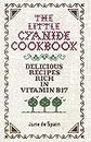 The Little Cyanide Cookbook - Delicious Recipes Rich in Vitamin B17