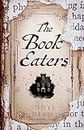 The Book Eaters: the SUNDAY TIMES bestselling gothic fantasy horror – a debut to sink your teeth into