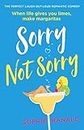 Sorry Not Sorry: The perfect laugh-out-loud romantic comedy
