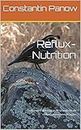 Reflux-Nutrition : Traitement diététique de la maladie de reflux gastro-oesophagien (French Edition)