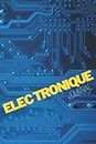 Electronique: Journal, carnet de notes ligné de passionné d'électronique