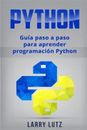 Python: Guía Paso a Paso Para Aprender Programación Python, Libro de bolsillo de Lut...