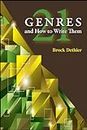 Twenty-One Genres and How to Write Them