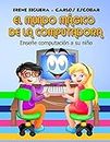 El Mundo Mágico de la Computadora: Enseñe Computación a su Niño (Spanish Edition)