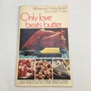 Land O'Lakes Only Love Beats Butter Booklet Cookbook ! Vintage!
