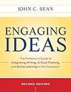 Engaging Ideas: The Professor's Guide to Integrating Writing, Critical Thinking, and Active Learning in the Classroom, 2nd Edition (Jossey-Bass Higher and Adult Education)