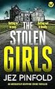 THE STOLEN GIRLS an absolutely gripping crime mystery with a massive twist (Detective Bec Pope Mysteries Book 2)