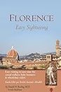 Florence: Easy Sightseeing: Easy Visiting for Casual Walkers Seniors & Wheelchair Riders [Idioma Inglés]