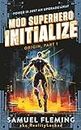 Initialize: A Scifi Progression Fantasy Series (Mod Superhero Book 1)
