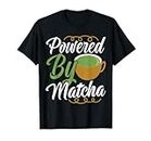 Alimentato da Matcha Drink Lover Gift Green Tea Clothing Maglietta