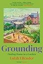 Grounding: Finding Home in a Garden