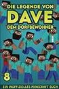 Dave, dem Dorfbewohner 8: Ein Inoffizielles Minecraft Buch