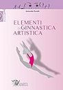 Elementi di ginnastica artistica (Italian Edition)