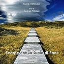 SCARPE CON LA SUOLA DI PANE (Italian Edition)