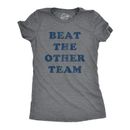 Womens Beat The Other Team T Shirt Funny Sarcastic Sports Winners Text Tee For
