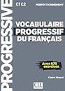 Vocabulaire progressif du francais - Nouvelle edition: Livre C1 + CD audio (
